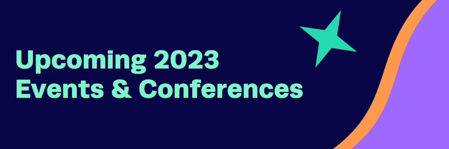 Upcoming 2023 Events & Conferences