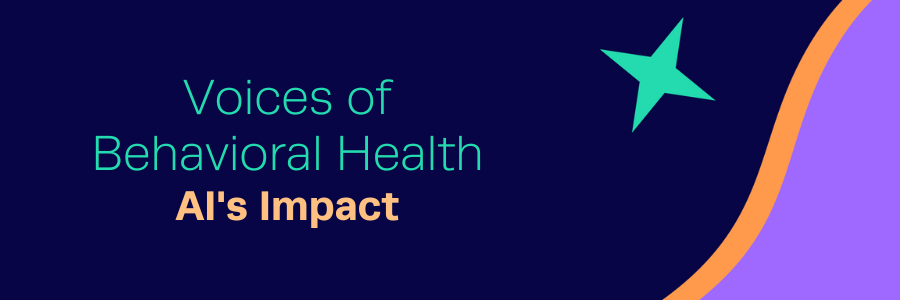 Voices of Behavioral Health AI's Impact